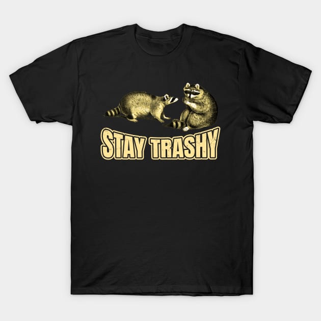 Stay Trashy Possum Raccoon T-Shirt by NyskaDenti